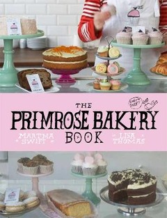 The Primrose Bakery Book Lisa Thomas Martha Swift Libro In Lingua Inglese Vintage Publishing Ibs The Primrose Bakery Book Lisa Thomas Martha Swift Libro In Lingua Inglese Vintage Publishing Ibs