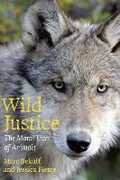 Libro in inglese Wild Justice: The Moral Lives of Animals Marc Bekoff Jessica Pierce