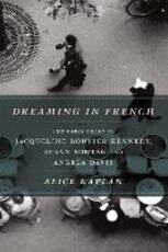 Libro in inglese Dreaming in French Alice Kaplan