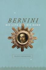 Libro in inglese Bernini: His Life and His Rome Franco Mormando