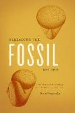 Libro in inglese Rereading the Fossil Record: The Growth of Paleobiology as an Evolutionary Discipline David Sepkoski