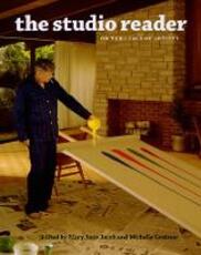 Libro in inglese The Studio Reader - On the Space of Artists Mary Jane Jacob Glenn Adamson Svetlana Alpers