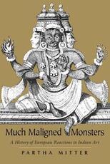 Libro in inglese Much Maligned Monsters - A History of European Reactions to Indian Art Partha Mitter