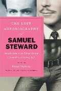 Libro in inglese The Lost Autobiography of Samuel Steward: Recollections of an Extraordinary Twentieth-Century Gay Life Samuel Steward