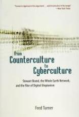 Libro in inglese From Counterculture to Cyberculture: Stewart Brand, the Whole Earth Network, and the Rise of Digital Utopianism Fred Turner