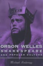 Libro in inglese Orson Welles, Shakespeare, and Popular Culture Michael Anderegg
