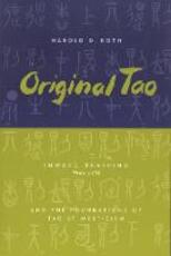 Libro in inglese Original Tao: Inward Training (Nei-yeh) and the Foundations of Taoist Mysticism Harold Roth
