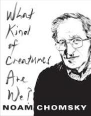 Libro in inglese What Kind of Creatures Are We? Noam Chomsky