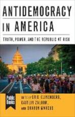 Libro in inglese Antidemocracy in America: Truth, Power, and the Republic at Risk