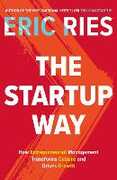 Libro in inglese The Startup Way: How Entrepreneurial Management Transforms Culture and Drives Growth Eric Ries