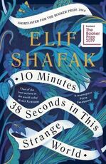 Libro in inglese 10 Minutes 38 Seconds in this Strange World Elif Shafak