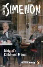 Libro in inglese Maigret's Childhood Friend: Inspector Maigret #69 Georges Simenon
