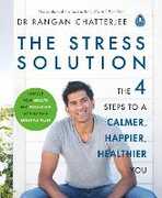 Libro in inglese The Stress Solution: The 4 Steps to Reset Your Body, Mind, Relationships & Purpose Rangan Chatterjee