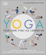 Libro in inglese Yoga Your Home Practice Companion: A Complete Practice and Lifestyle Guide: Yoga Programmes, Meditation Exercises, and Nourishing Recipes Sivananda Yoga Vedanta Centre
