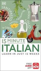 Libro in inglese 15 Minute Italian: Learn in Just 12 Weeks DK