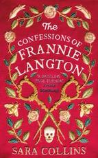 Libro in inglese The Confessions of Frannie Langton: The Costa Book Awards First Novel Winner 2019 Sara Collins