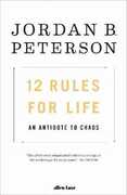Libro in inglese 12 Rules for Life: An Antidote to Chaos Jordan B. Peterson
