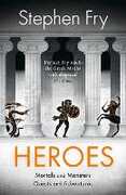 Libro in inglese Heroes: The myths of the Ancient Greek heroes retold Stephen Fry