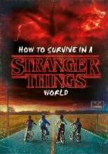Libro in inglese How to Survive in a Stranger Things World