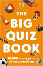 Libro in inglese The Big Quiz Book: 10,000 amazing general knowledge questions DK