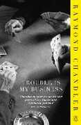 Libro in inglese Trouble is My Business Raymond Chandler