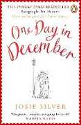 Libro in inglese One Day in December: The uplifting, feel-good, Sunday Times bestselling Christmas romance you need this festive season Josie Silver