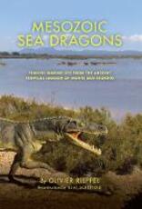 Libro in inglese Mesozoic Sea Dragons: Triassic Marine Life from the Ancient Tropical Lagoon of Monte San Giorgio Olivier Rieppel