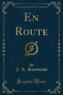 En Route J K Huysmans Ebook In Inglese Pdf Con Light Drm Ibs