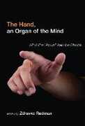Libro in inglese The Hand, an Organ of the Mind: What the Manual Tells the Mental