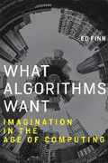 Libro in inglese What Algorithms Want: Imagination in the Age of Computing Ed Finn