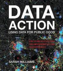 Libro in inglese Data Action: Using Data for Public Good Sarah Williams