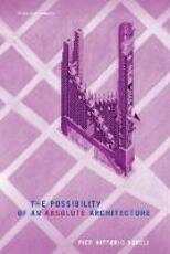 Libro in inglese The Possibility of an Absolute Architecture Pier Vittorio Aureli