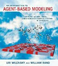 Libro in inglese An Introduction to Agent-Based Modeling: Modeling Natural, Social, and Engineered Complex Systems with NetLogo Uri Wilensky William Rand