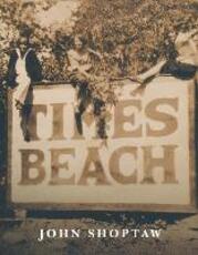 Libro in inglese Times Beach John Shoptaw