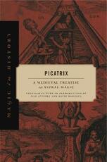 Libro in inglese Picatrix: A Medieval Treatise on Astral Magic