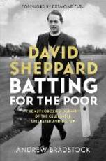 Libro in inglese David Sheppard: Batting for the Poor: The authorized biography of the celebrated cricketer and bishop Andrew Bradstock