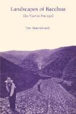 Libro in inglese Landscapes Of Bacchus: The Vine in Portugal Dan Stanislawski