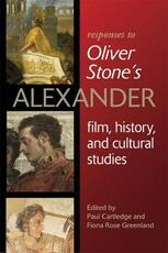Libro in inglese Responses to Oliver Stone's ""Alexander: Film, History, and Cultural Studies