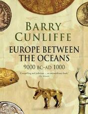 Libro in inglese Europe Between the Oceans: 9000 BC-AD 1000 Barry Cunliffe