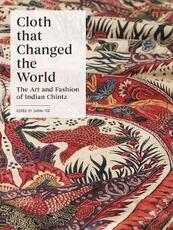 Libro in inglese Cloth that Changed the World: The Art and Fashion of Indian Chintz