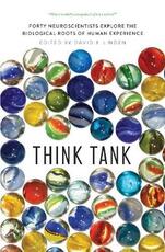 Libro in inglese Think Tank: Forty Neuroscientists Explore the Biological Roots of Human Experience