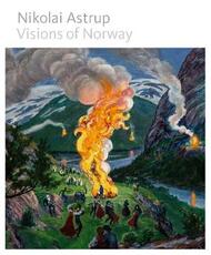 Libro in inglese Nikolai Astrup: Visions of Norway