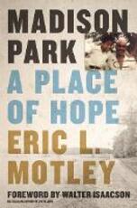Libro in inglese Madison Park: A Place of Hope Eric L. Motley