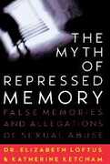 Libro in inglese The Myth of Repressed Memory: False Memories and Allegations of Sexual Abuse Elizabeth F. Loftus