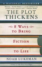 Libro in inglese The Plot Thickens: 8 Ways to Bring Fiction to Life Noah Lukeman