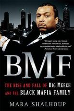 Libro in inglese BMF: The Rise and Fall of the Big Meech and the Black Mafia Family Mara Shalhoup