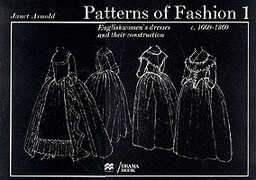 Libro in inglese Patterns of Fashion 1: 1660 - 1860 Janet Arnold