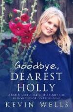 Libro in inglese Goodbye, Dearest Holly Kevin Wells