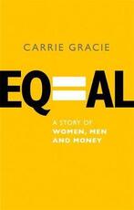 Libro in inglese Equal: How we fix the gender pay gap Carrie Gracie