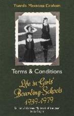 Libro in inglese Terms & Conditions: Life in Girls' Boarding Schools, 1939-1979 Ysenda Maxtone Graham